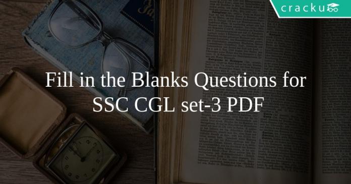 Fill in the Blanks Questions for SSC CGL set-3 PDF