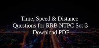 Time, Speed & Distance Questions for RRB NTPC Set-3 PDF