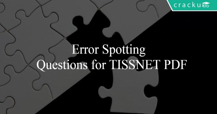 Error Spotting Questions for TISSNET PDF