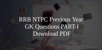 RRB NTPC Previous Year GK Questions PART-I