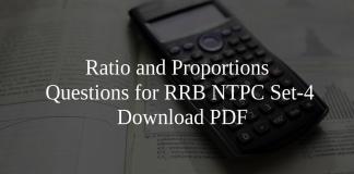 Ratio and Proportions Questions for RRB NTPC Set-4 PDF