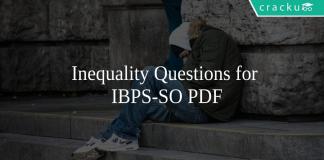 Inequality Questions for IBPS-SO PDF