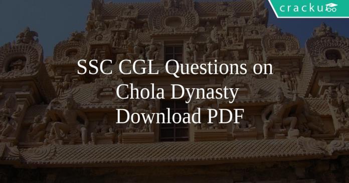 SSC CGL Questions on Chola Dynasty PDF