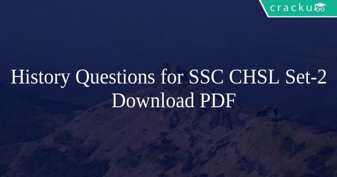 History Questions for SSC CHSL Set-2 PDF