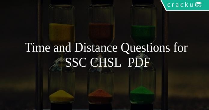 Time and Distance Questions for SSC CHSL PDF