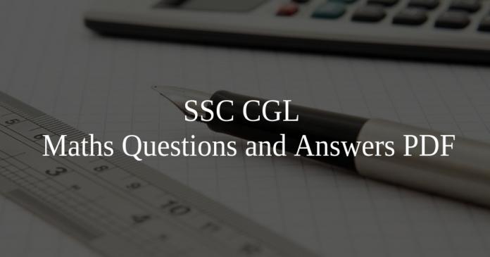 SSC CGL Maths Questions and Answers PDF