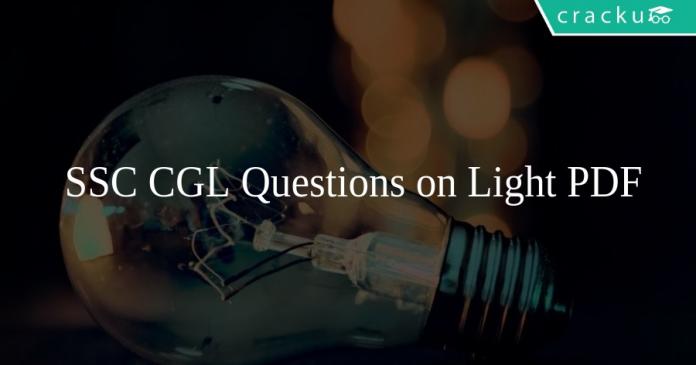 SSC CGL Questions on Light PDF