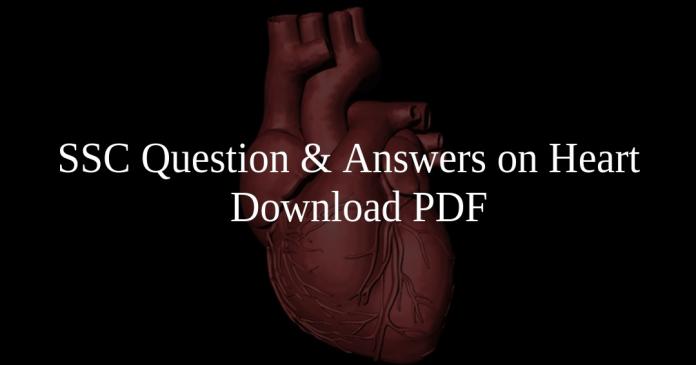 SSC Questions & Answers on Heart PDF