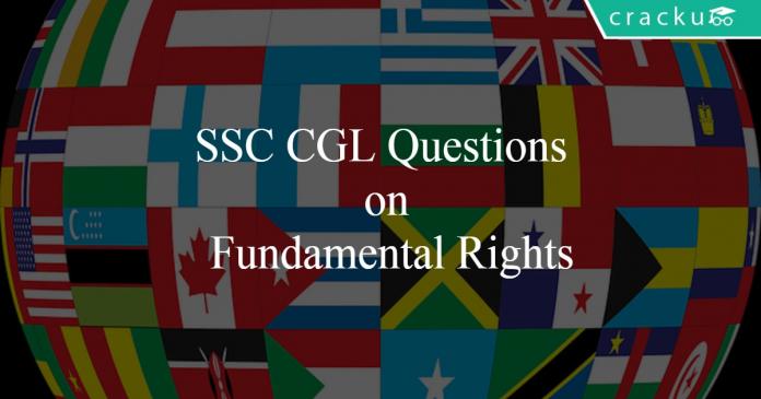 SSC CGL Questions on Fundamental Rights