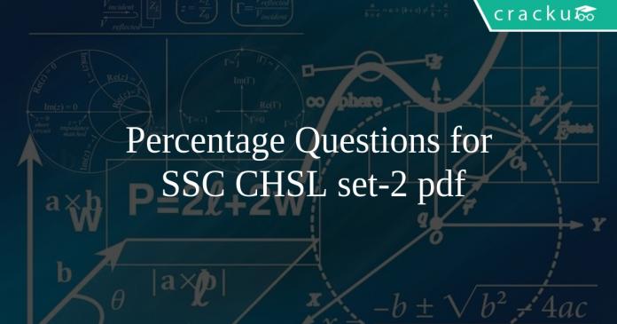 Percentage Questions for SSC CHSL set-2 pdf