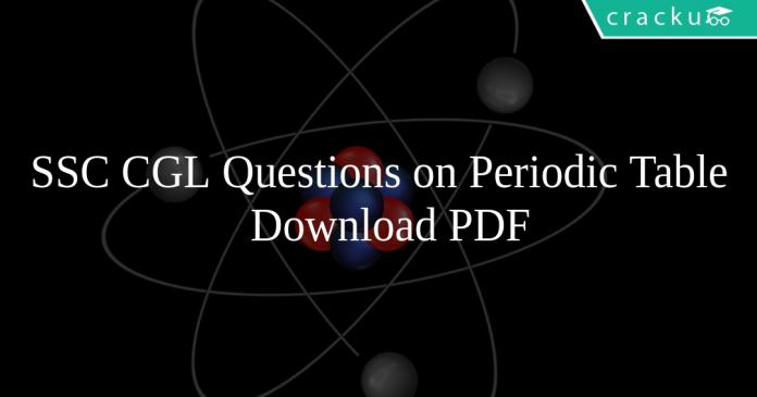 SSC CGL Questions on Periodic Table PDF