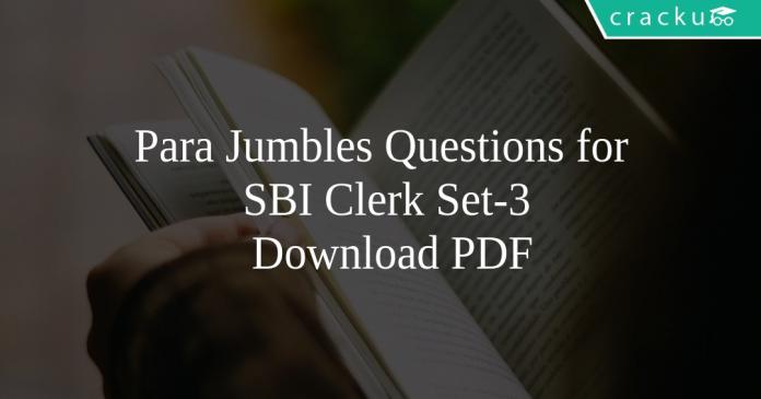 Para Jumbles Questions for SBI Clerk Set-3 PDF