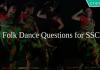 Folk Dance Questions for SSC