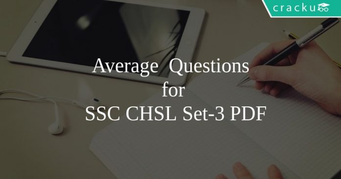 Average Questions for SSC CHSL Set-3 PDF