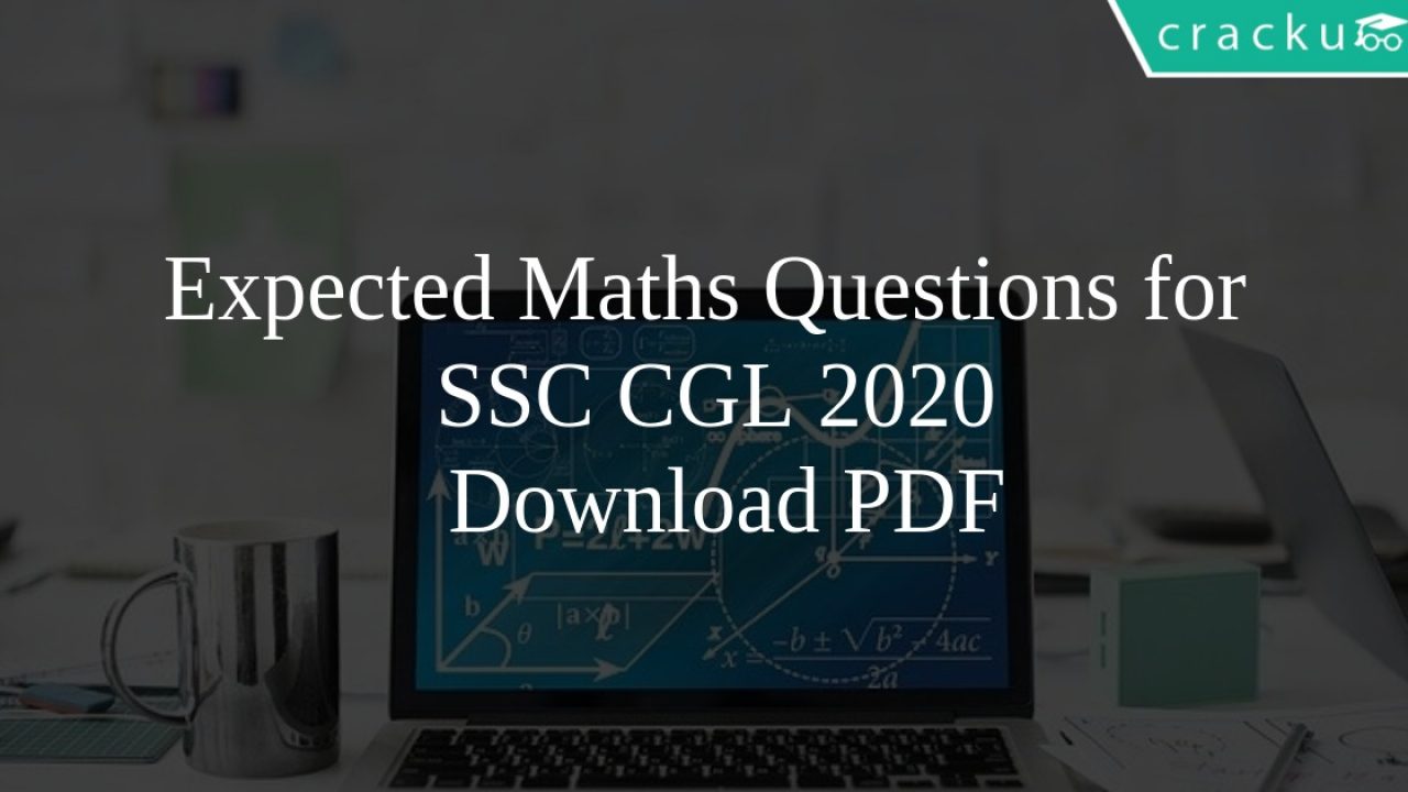 Expected Maths Questions For Ssc Cgl 2020 Pdf Cracku