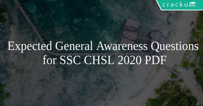 Expected General Awareness Questions for SSC CHSL 2020 PDF