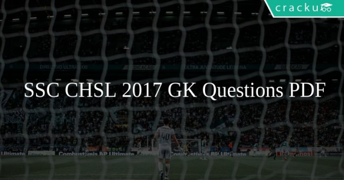 SSC CHSL 2017 GK Questions PDF