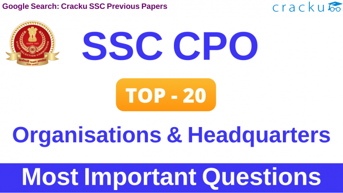 SSC CPO Organisations and their Headquarters Questions