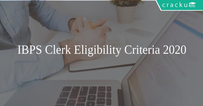 IBPS Clerk Eligibility Criteria 2020