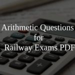 Arithmetic Questions for Railway Exams PDF