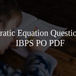 Quadratic Equation Questions for IBPS PO PDF