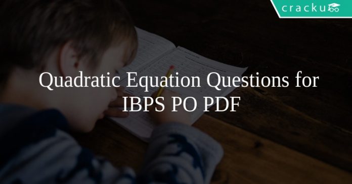 Quadratic Equation Questions for IBPS PO PDF