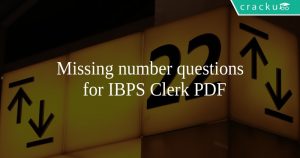 Missing number questions for IBPS Clerk PDF