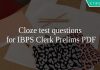 Cloze test questions for IBPS Clerk Prelims PDF