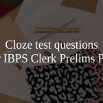 Cloze test questions for IBPS Clerk Prelims PDF