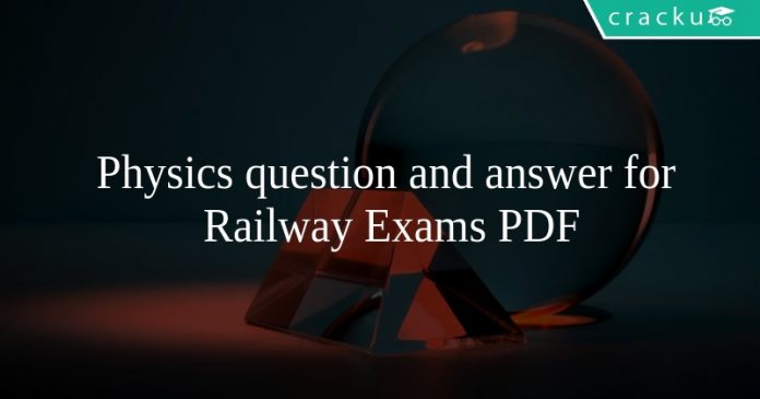 Physics question and answer for Railway Exams PDF