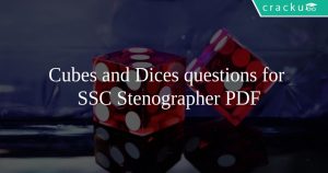 Cubes and Dices questions for SSC Stenographer PDF