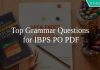 Top Grammar Questions for IBPS PO PDF