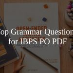 Top Grammar Questions for IBPS PO PDF