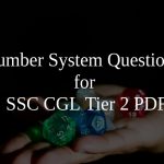 Number System Questions for SSC CGL Tier 2 PDF