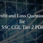 Profit and Loss Questions for SSC CGL Tier 2 PDF