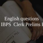 English questions for IBPS  Clerk Prelims PDF
