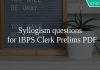 Syllogism questions for IBPS Clerk Prelims PDF