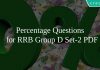 Percentage Questions for RRB Group D Set-2 PDF