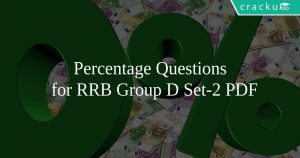 Percentage Questions for RRB Group D Set-2 PDF