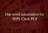 One word substitution for IBPS Clerk PDF