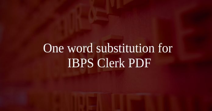 One word substitution for IBPS Clerk PDF
