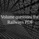 Volume questions for Railways PDF