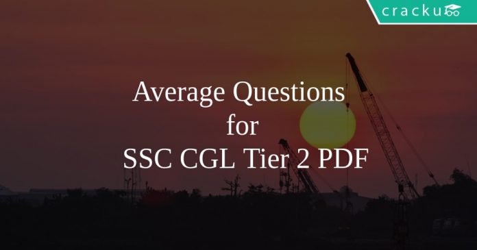 Average Questions for SSC CGL Tier 2 PDF