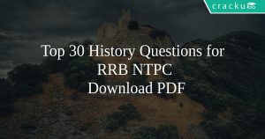 Top 30 History Questions for RRB NTPC