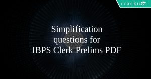 Simplification questions for IBPS Clerk Prelims PDF