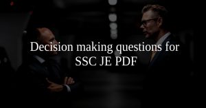 Decision making questions for SSC JE PDF
