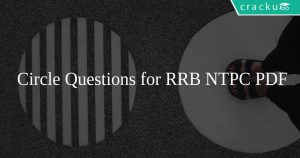 Circle Questions for RRB NTPC PDF