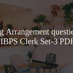 Seating Arrangement questions for IBPS Clerk Set-3 PDF