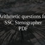 Arithmetic questions for SSC Stenographer PDF