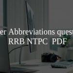Computer Abbreviations questions for RRB NTPC  PDF